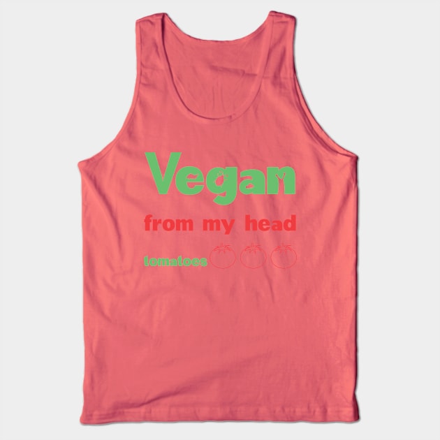 Vegan from my head to my toes Tank Top by b34poison